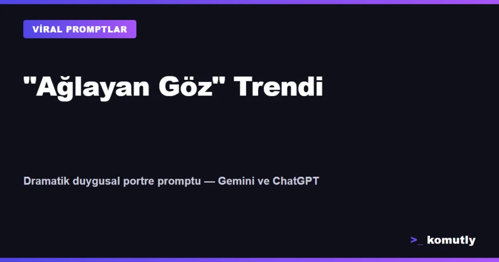 Aglayan goz trendi dramatik duygusal portre AI prompt kapak gorseli