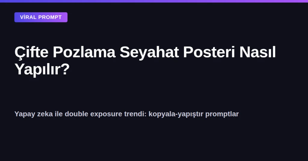 Çifte pozlama seyahat posteri trendi kapak görseli - komutly