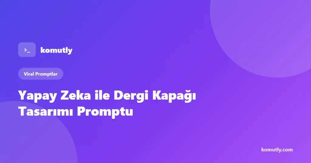Yapay zeka ile dergi kapağı tasarımı promptu kapak görseli