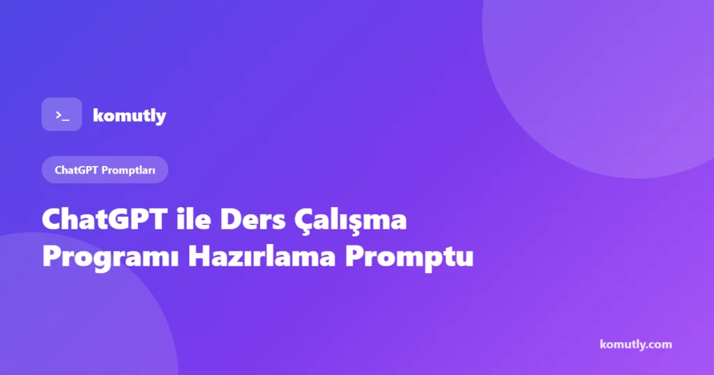 ChatGPT ile ders çalışma programı hazırlama promptu kapak görseli
