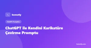 ChatGPT ile kendini karikatüre çevirme promptu kapak görseli
