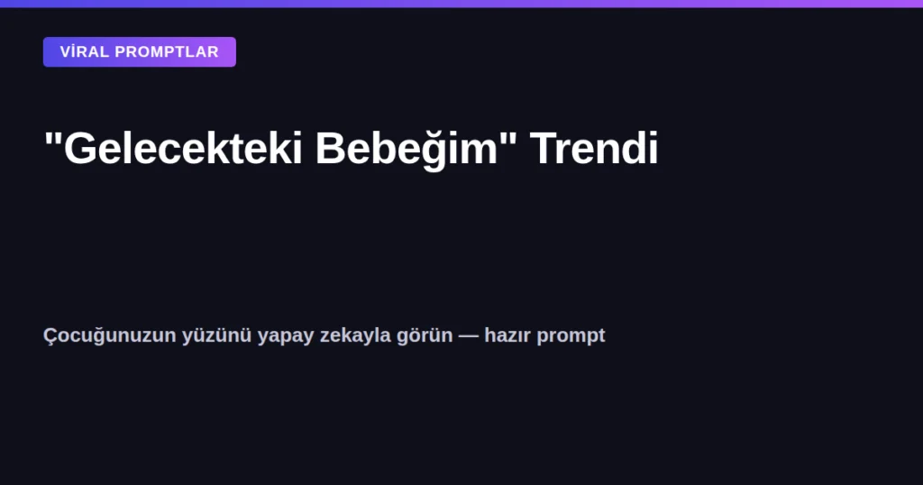 Gelecekteki Bebeğim Trendi kapak görseli