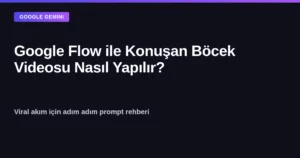 Google Flow ile üretilen konuşan hamam böceği video akımı kapak görseli