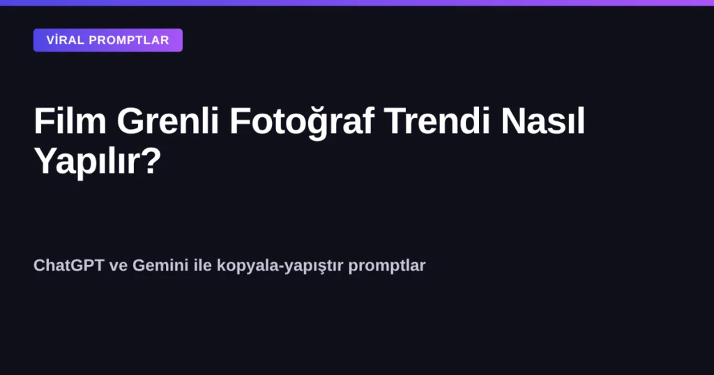 Film grenli (grainy film) fotoğraf trendi kapak görseli - komutly.com
