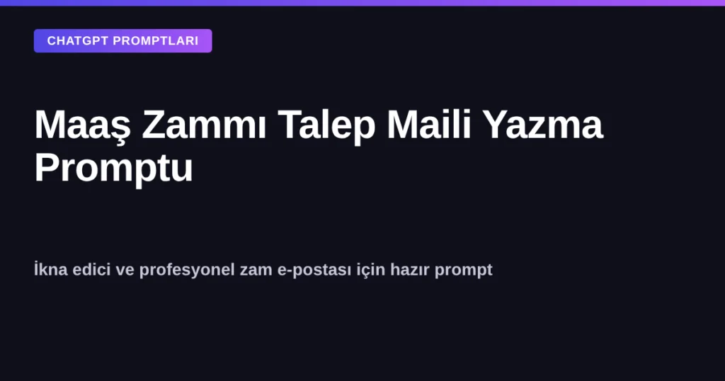 ChatGPT ile maaş zammı talep maili yazma promptu kapak görseli